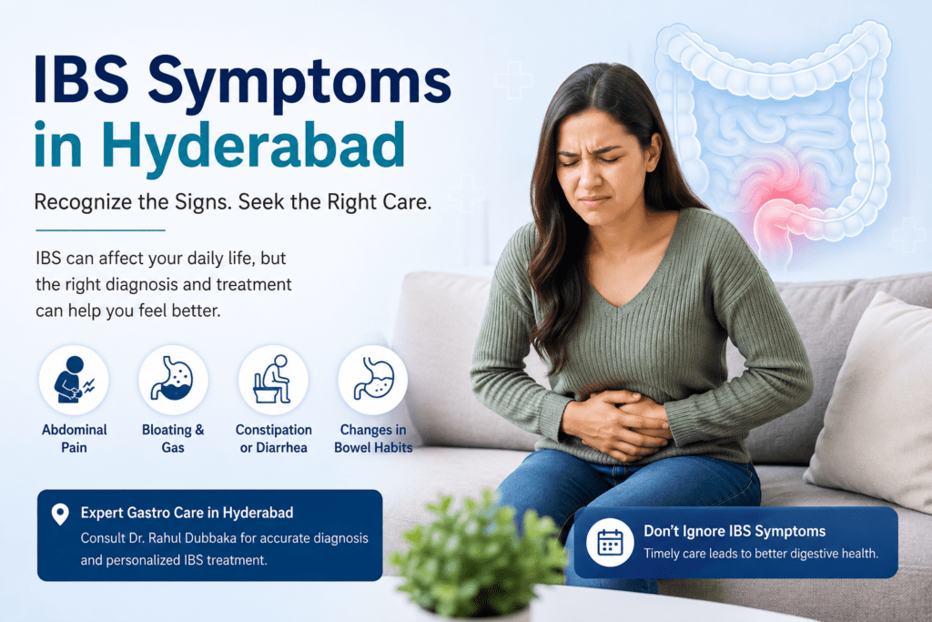 Meta Description: Learn about common IBS symptoms in Hyderabad, including abdominal pain, bloating, constipation, and diarrhea, and when to consult Dr. Rahul Dubbaka.