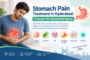 Stomach Pain Treatment in Hyderabad: 7 Causes You Should Not Ignore